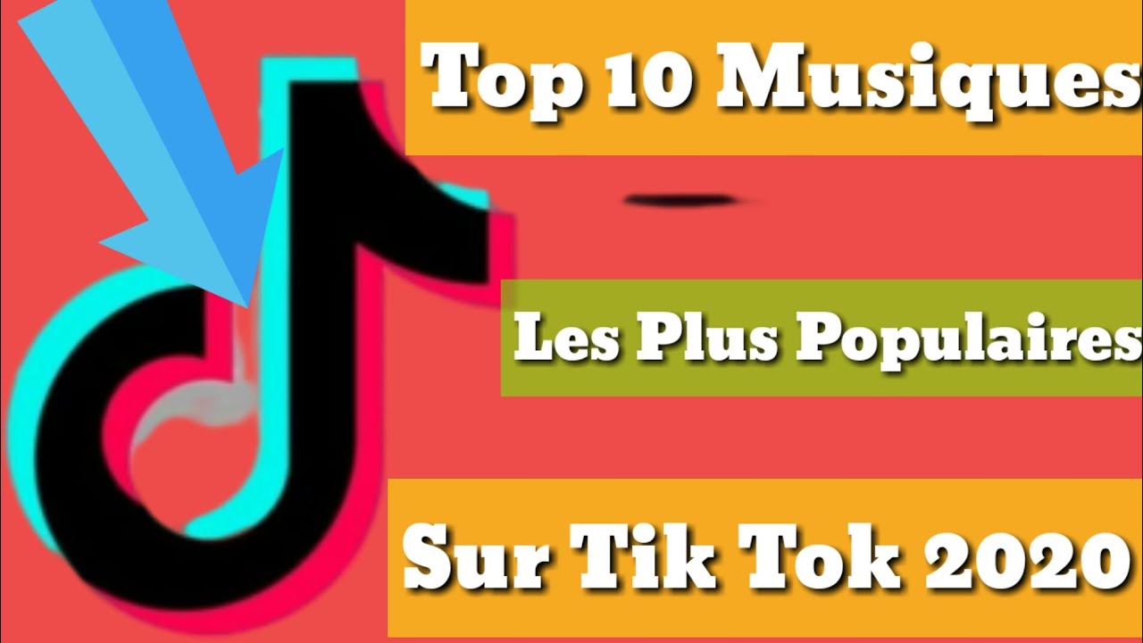 Top 10 Musiques Les Plus Populaires Sur Tik Tok Top Songs 202 YouTube