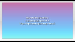 Failure to find org.jenkins-ci.plugins:plugin:pom:2.11 in https://repo.maven.apache.org/maven2