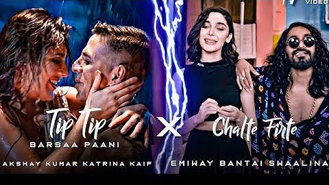 Tip Tip Barsa Pani X Chalte Firte Remix Status full screen whatsapp status