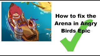 How to fix the Arena in Angry Birds Epic! 🤩