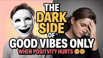 Why ‘Good Vibes Only’ Is Actually Hurting You Emotionally 😔