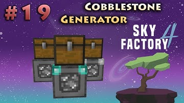 Part 19 Cobblestone Generator Minecraft Sky Factory 4