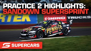 Practice 2 Highlights - Penrite Oil Sandown SuperSprint | Supercars 2022