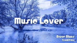 🎵 River Blues - TrackTribe 🎧 No Copyright Music 🎶 YouTube Audio Library