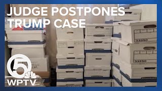 Judge indefinitely postpones Trump's classified documents case