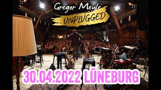 Gregor Meyle - UNPLUGGED - Lüneburg 30.04.2022