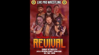 Alpha Pro Wrestling Presents: Revival (FULL SHOW)