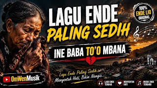 Lagu ende paling sedih || ingat orang tua || ine baba to'o mbana