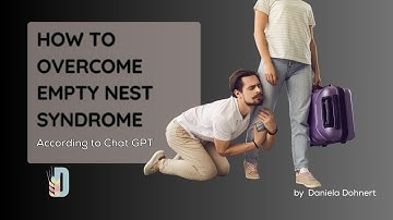 Overcoming Empty Nest Syndrome