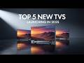 Top 5 NEW TVs Coming in 2026 | Biggest TV Launches Revealed!