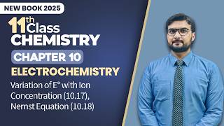 11th Class Chemistry Chapter 10 | Variation of E° with Ion Concentration, Nernst Equation