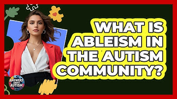 What Is Ableism In The Autism Community? - Answers About Autism