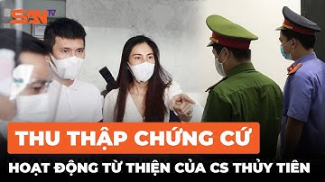 Công an thu thập chứng cứ hoạt động từ thiện của ca sĩ Thủy Tiên để phục vụ điều tra