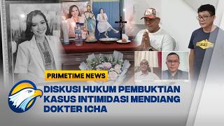 [DIALOG] Analisis Hukum Kasus Intimidasi Kematian Dokter Icha - [Primetime News]