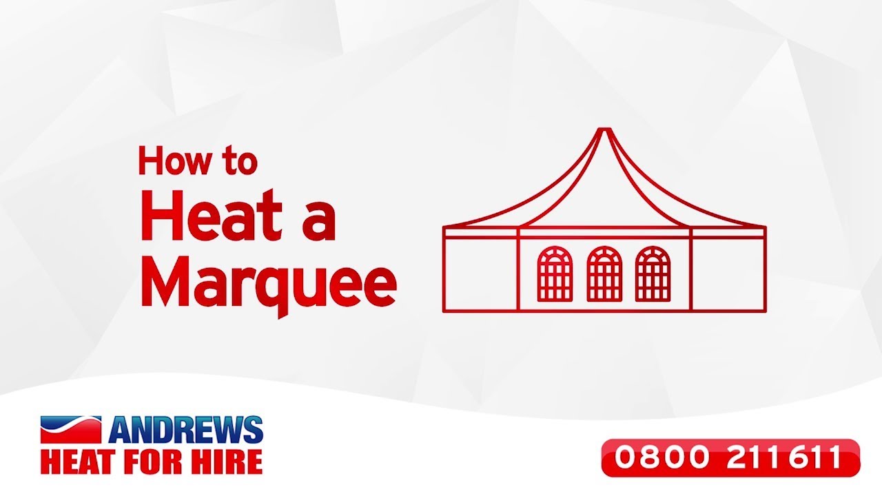 How To Heat A Marquee
