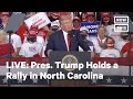 Pres. Trump Holds a Campaign Rally in Winston-Salem, NC | LIVE | NowThis