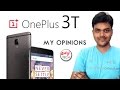 One Plus 3T - Whats New ? My Opinion - என் கருத்து | TAMIL TECH