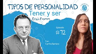 Tener y ser | Tipos de personalidad | Erich Fromm | Episodio #72