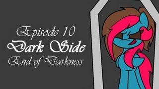 Dark Side | Episode 10: End of Darkness
