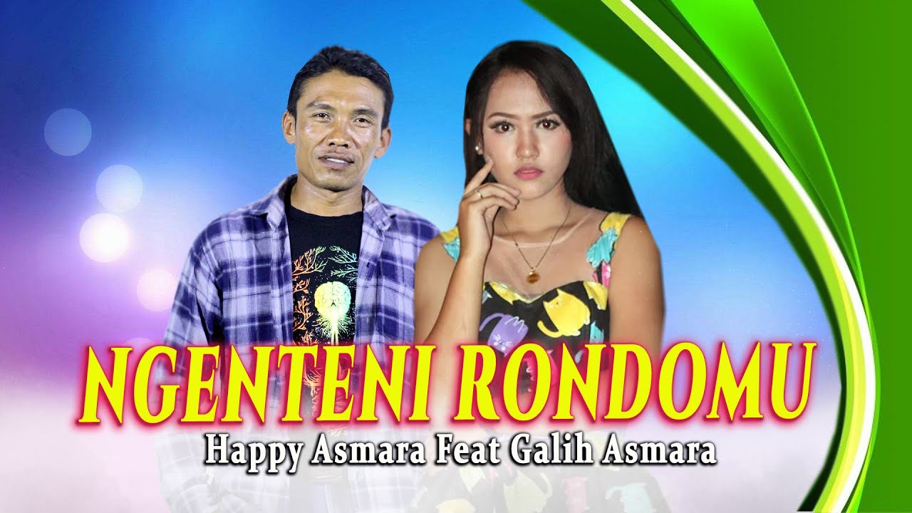 Happy Asmara feat. Galih Asmara - Ngenteni Rondomu [OFFICIAL] - YouTube