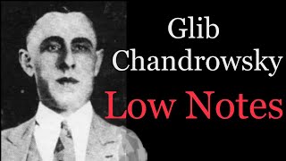 Glib Chandrowsky Low Notes - C2 to B0 Basso Profundo