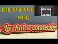 Presentation de la chaine connectee