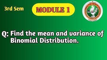 VTU 3rd Sem | BCS301| Maths Module 1| Mean and Variance of Binomial Distribution |Important Question