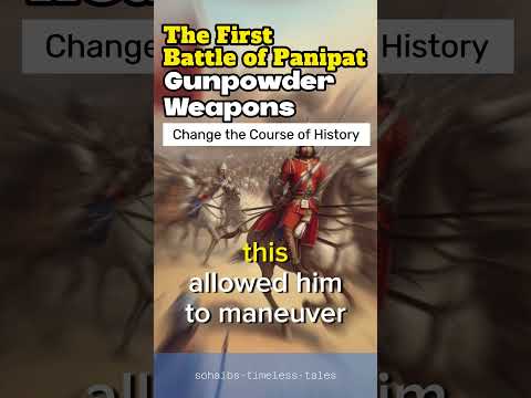 Gunpowder Weapons Change The Course Of History پانی پت کی پہلی جنگ