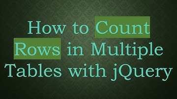How to Count Rows in Multiple Tables with jQuery