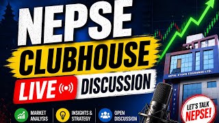 LIVE Clubhouse Discussion of NEPSE | Financial and Technical Analysis | May 26, 2026