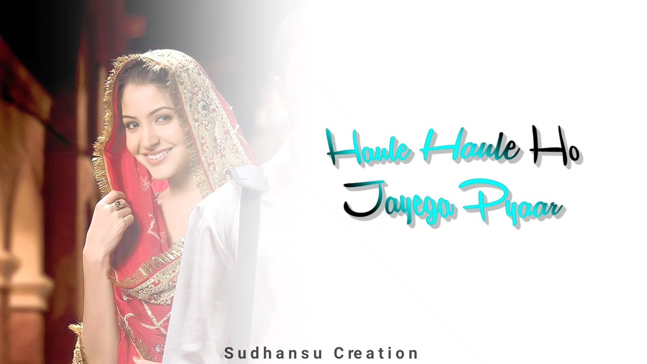 Haule Haule Ho Jayega Pyaar Chal Yaar🥰Pagalworld Lyrics Statu🔥Love + Sad Status🥀Lofi Status