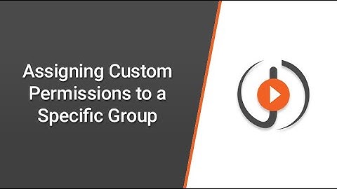 Assigning Custom Permissions to a Specific Group