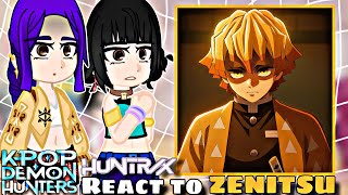 Kpop Demon Hunters reacts to Zenitsu as Zoey's brother || KPOP Demon Hunters X Demon Slayer ||