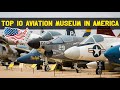 Exploring Aviation History: TOP 10 Aviation Museum in America