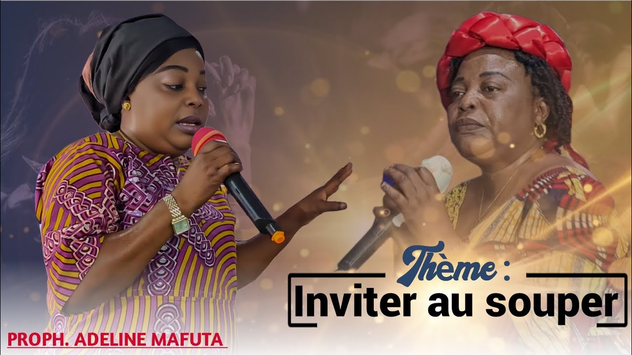 Inviter au souper avec la Prophètesse Adeline MAFUTA