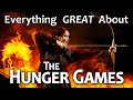 Everything great about the hunger games
