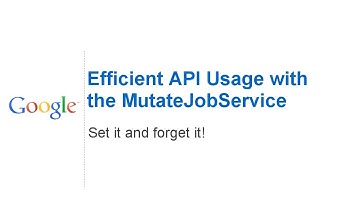 Efficient API Usage with the MutateJobService