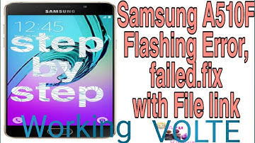 Samsung A510F (VOLTE)Flashing ,Restart,logo, ,over heating,hanging problems All Fix (file Link)
