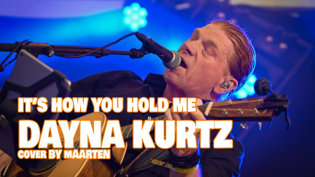 It's how you hold me - Dayna Kurtz | Acoustic cover by Maarten