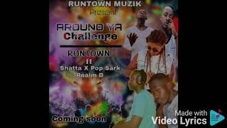 Runtown ft Shatta X  Popsark , Realm D - Around ya