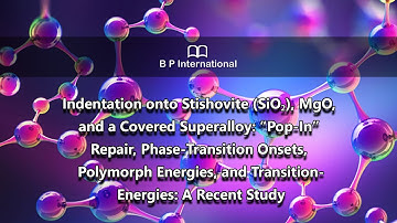 Indentation onto Stishovite SiO2, MgO, and a Covered Superalloy “Pop In” Repair, Phase Transition