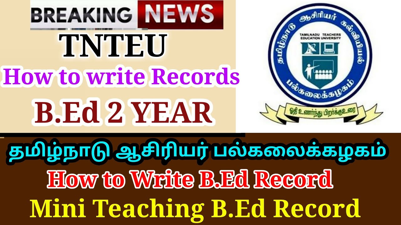 TNTEU B.ED 2 YEAR HOW TO WRITE B.ED MINI TEACHING RECORDS MODEL FORMAT