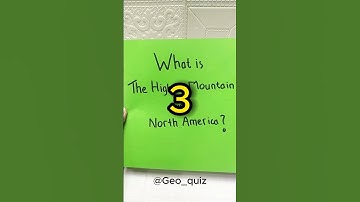 What is the highest mountain in NORTH AMERICA? #quiz #geographyquiz  #geography