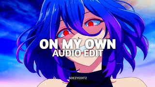 on my own - darci [edit audio]