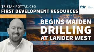 First Development Resources Begins Maiden  Drilling at Lander West