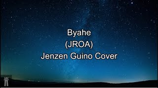 Byahe by JROA  - Jenzen Guino Cover with Lyrics