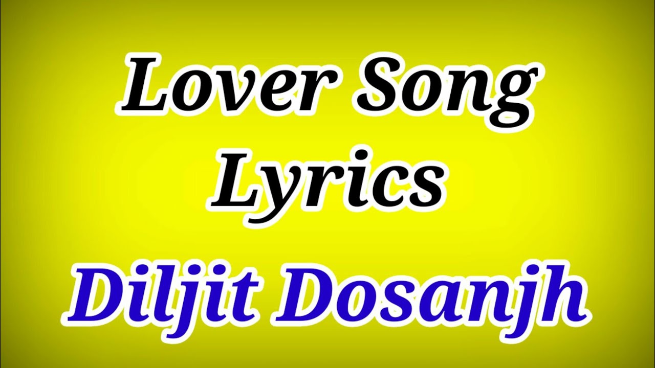 Tera Ni Main Tera Ni Main Lover Song Lyrics Diljit Dosanjh l Lover