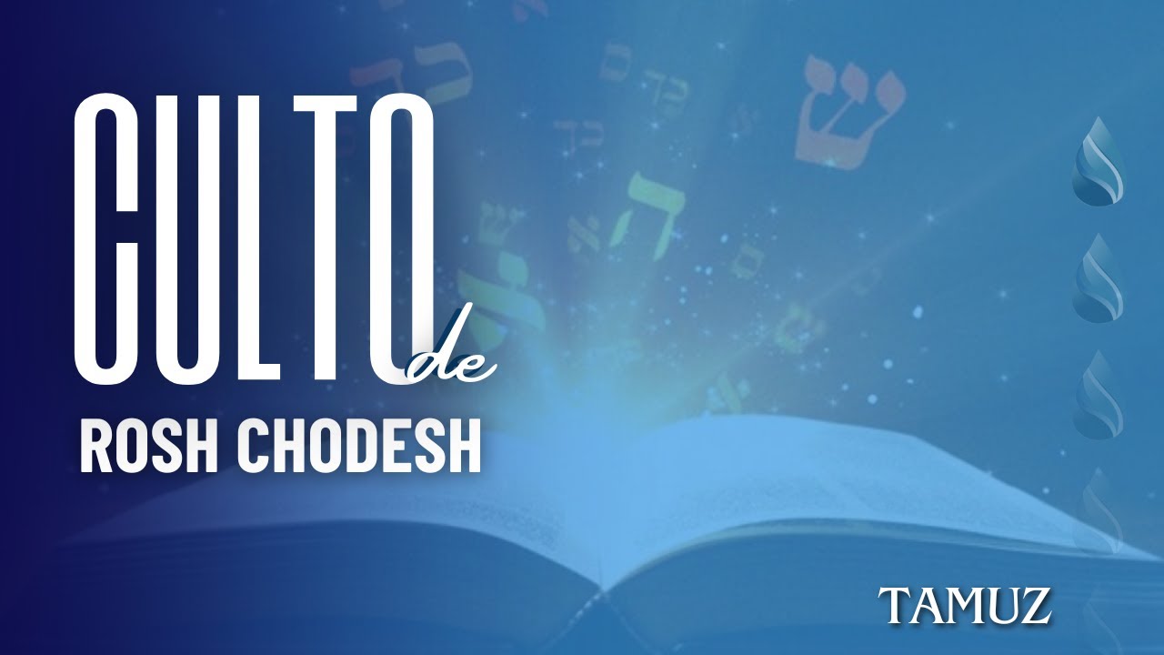 CULTO DE ROSH CHODESH TAMUZ YouTube