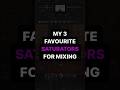 My 3 Favourite Saturators for Mixing