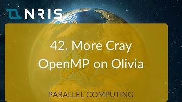 42. More Cray OpenMP on Olivia